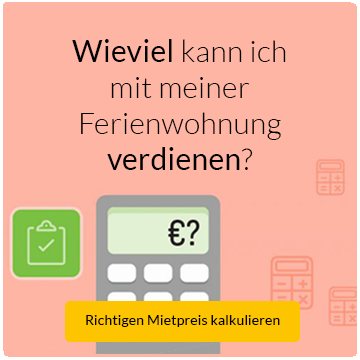 Mietpreis berechnen für die Ferienwohnung